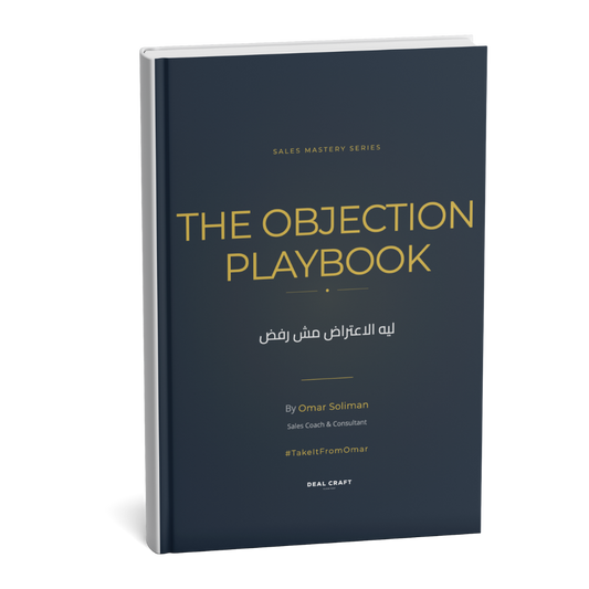 The Objection Handling Framework -  Master Every “No”